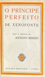 O PRINCIPE PERFEITO. (Kirou Paideia). Trad. e prefácio de Aquilino Ribeiro.